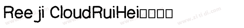 Ree ji CloudRuiHei字体转换